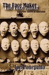 The Face Maker and other stories of obsession - Joe Ponepinto