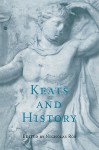 Keats and History - Nicholas Roe