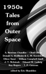 1950s Tales from Outer Space - Chad Oliver, Donald A. Wollheim, C. M. Kornbluth, Oliver Saari