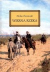 Wierna rzeka - Stefan Żeromski