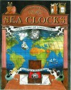 Sea Clocks: The Story of Longitude - Louise Borden