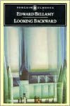 Looking Backward: 2000-1887 - Edward Bellamy, Cecelia Tichi