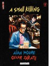 A Small Killing - Oscar Zárate, Alan Moore