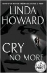 Cry No More - Linda Howard