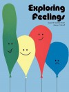 Exploring Feelings: Activities for Young Children - Susan B. Neuman