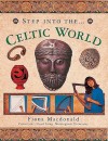 The Celtic World (Step Into...) - Fiona MacDonald