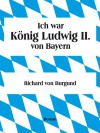 Ich war König Ludwig II. von Bayern - Richard von Burgund