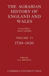 The Agrarian History of England and Wales 2 Part Set: Volume 6, 1750 1850 - G.E. Mingay