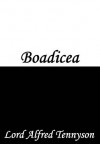 Boadicea - Alfred Tennyson