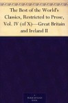 The Best of the World's Classics, Restricted to Prose, Vol. IV (of X)-Great Britain and Ireland II - Francis W. (Francis Whiting) Halsey, Henry Cabot Lodge