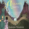 Allah's Gifts - Tasnim Nazeer, Greenbirdbooks Childrens Publishing, Daniela Frongia