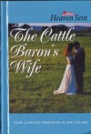 The Cattle Baron's Wife / Myles from Anywhere / Logan's Lady / An Unmasked Heart - Colleen Coble, Jill Stengl, Tracie Peterson, Andrea Boeshaar