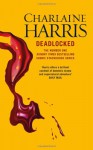 Deadlocked - Charlaine Harris