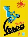 The Cult of Vespa - Umberto Eco, Omar Calabrese, Lina Wertmuller, Francois Burkhardt, Maurizio Bertini