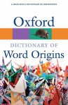 Oxford Dictionary of Word Origins (Oxford Paperback Reference) - Julia Cresswell