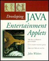 Developing Javatm Entertainment Applets - John Withers