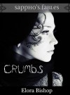 Crumbs: A Lesbian Hansel and Gretel (Sappho's Fables: Lesbian Fairy Tales) - Elora Bishop