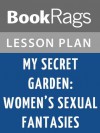 My Secret Garden: Women's Sexual Fantasies Lesson Plans - BookRags