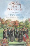 Murder Most Persuasive: A Mystery (Elizabeth Parker Mysteries) - Tracy Kiely