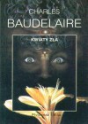 Kwiaty zła - Charles Pierre Baudelaire