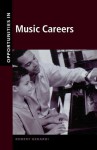 Opportunities in Music Careers, Revised Edition - Robert Gerardi