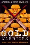 Gold Warriors: America's Secret Recovery of Yamashita's Gold - Sterling Seagrave, Peggy Seagrave