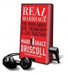 Real Marriage (Audio) - Mark Driscoll, Grace Driscoll, Tavia Gilbert