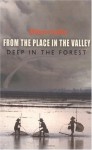 From the Place in the Valley Deep in the Forest - Mitch Cullin