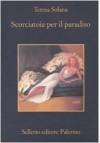 Scorciatoia per il paradiso - Teresa Solana, Barbara Bertoni