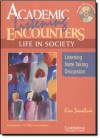 Academic Listening Encounters: Life in Society Student's Book with Audio CD: Listening, Note Taking, and Discussion (Academic Encounters) - Kim Sanabria, Kristine Brown