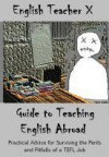 English Teacher X Guide To Teaching English Abroad - English Teacher X