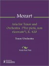 Aria for Tenor and Orchestra ("Per pieta, non ricercate"), K. 420 - Wolfgang Amadeus Mozart