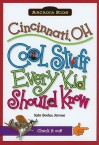 Cincinnati, OH: Cool Stuff Every Kid Should Know - Kate Boehm Jerome