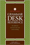 Writer's Digest Grammar Desk Reference: The Definitive Source for Clear and Concise Writing - Gary Lutz