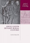 Anglo-Saxon Deviant Burial Customs - Andrew Reynolds