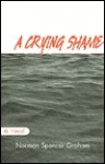 A Crying Shame - Norman Spencer Graham