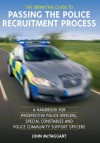 The Definitive Guide To Passing The Police Recruitment Process - John McTaggart