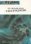 O Barão Trepador (Nossos antepassados #2) - Italo Calvino, José Manuel Calafate