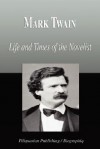 Mark Twain - Life and Times of the Novelist (Biography) - Biographiq