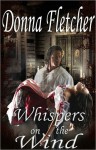 Whispers on the Wind - Donna Fletcher