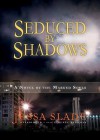 Seduced by Shadows: A Novel of the Marked Souls - Jessa Slade