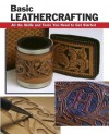 Basic Leathercrafting: All the Skills and Tools You Need to Get Started (How To Basic Series) - William Hollis, Elizabeth Letcavage, Alan Wycheck