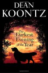 The Darkest Evening of the Year - Dean Koontz