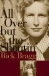 All Over but the Shoutin' - Rick Bragg