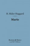 Marie (Barnes & Noble Digital Library) - H. Rider Haggard