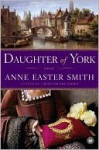 Daughter of York - Anne Easter Smith