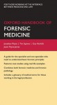 Oxford Handbook of Forensic Medicine (Oxford Medical Handbooks) - Jonathan P. Wyatt, Tim Squires, Guy Norfolk, Jason Payne-James