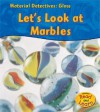 Glass: Let's Look at Marbles - Angela Royston