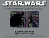 Star Wars: A Scanimation Book: Iconic Scenes from a Galaxy Far, Far Away... - Rufus Butler Seder