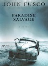 Paradise Salvage - John Fusco, Brian Emerson